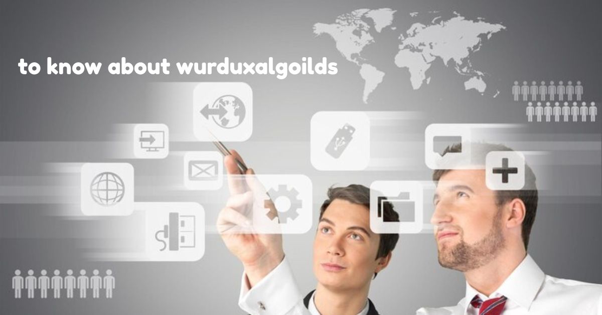to know about wurduxalgoilds