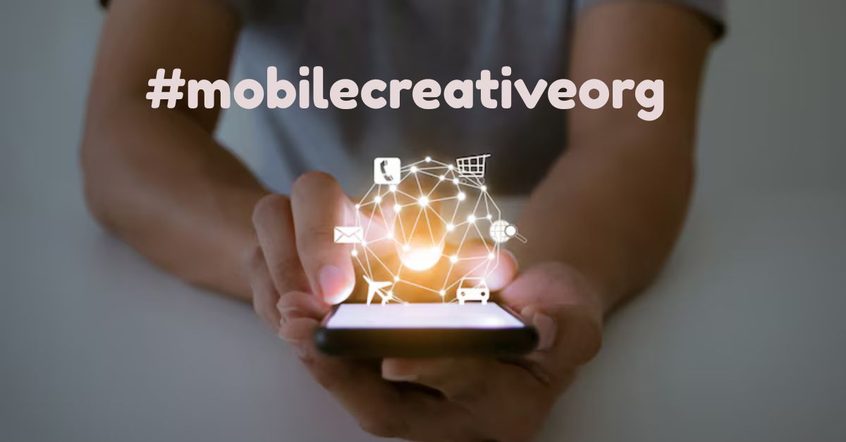 #mobilecreativeorg